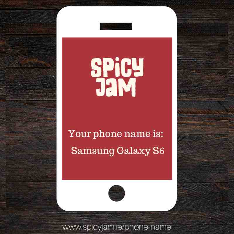 What mobile phone do I have? Spicy Jam™ Irish Online Shop